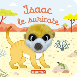 LES BEBETES - T139 - ISAAC LE SURICATE