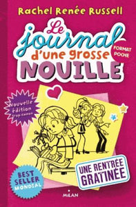 LE JOURNAL D'UNE GROSSE NOUILLE TOME 01 - UNE RENTREE GRATINEE (POCHE)