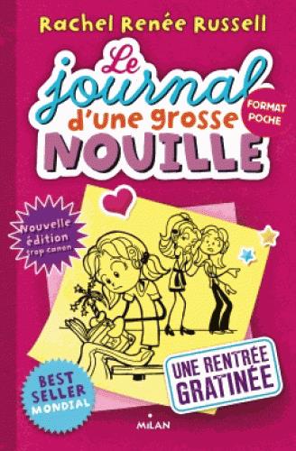 LE JOURNAL D'UNE GROSSE NOUILLE TOME 01 - UNE RENTREE GRATINEE (POCHE)