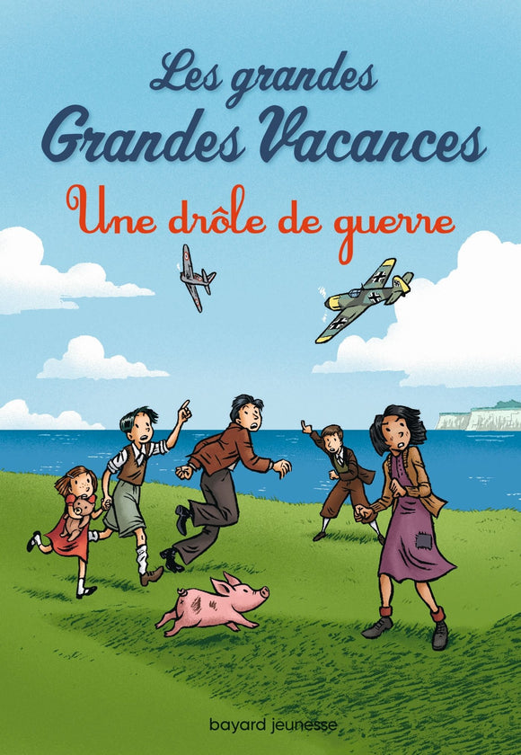 LES GRANDES GRANDES VACANCES TOME 01 - UNE DROLE DE GUERRE