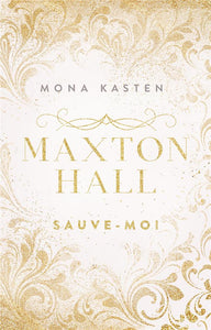 MAXTON HALL - TOME 1 - LE ROMAN A L'ORIGINE DE LA SERIE PRIME VIDEO - SAUVE-MOI