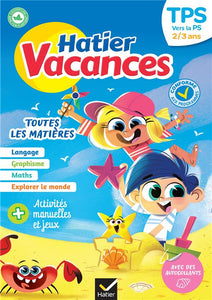 HATIER VACANCES - CAHIER DE VACANCES 2025 DE LA TPS VERS LA PS 2/3 ANS - POUR REVISER SON ANNEE DANS