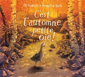 C'EST L'AUTOMNE PETITE OIE !