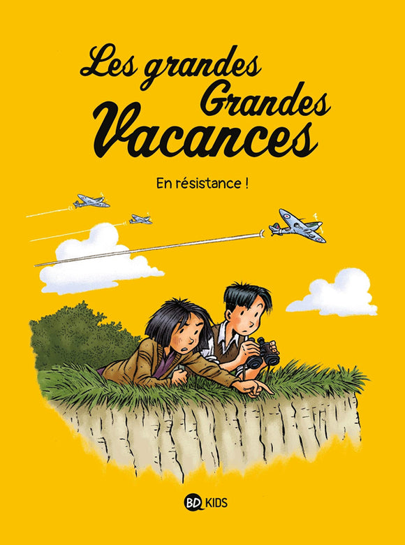 LES GRANDES GRANDES VACANCES TOME 04 - EN RESISTANCE !