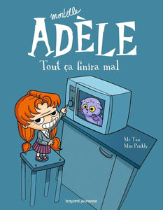 BD MORTELLE ADELE TOME 01 - TOUT CA FINIRA MAL