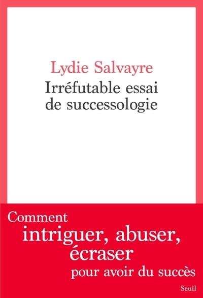 IRREFUTABLE ESSAI DE SUCCESSOLOGIE