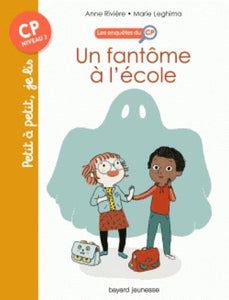 LES ENQUETES DU CP T01 : UN FANTOME A L'ECOLE