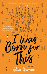 I WAS BORN FOR THIS - PAR L'AUTRICE DE LA SERIE HEARTSTOPPER