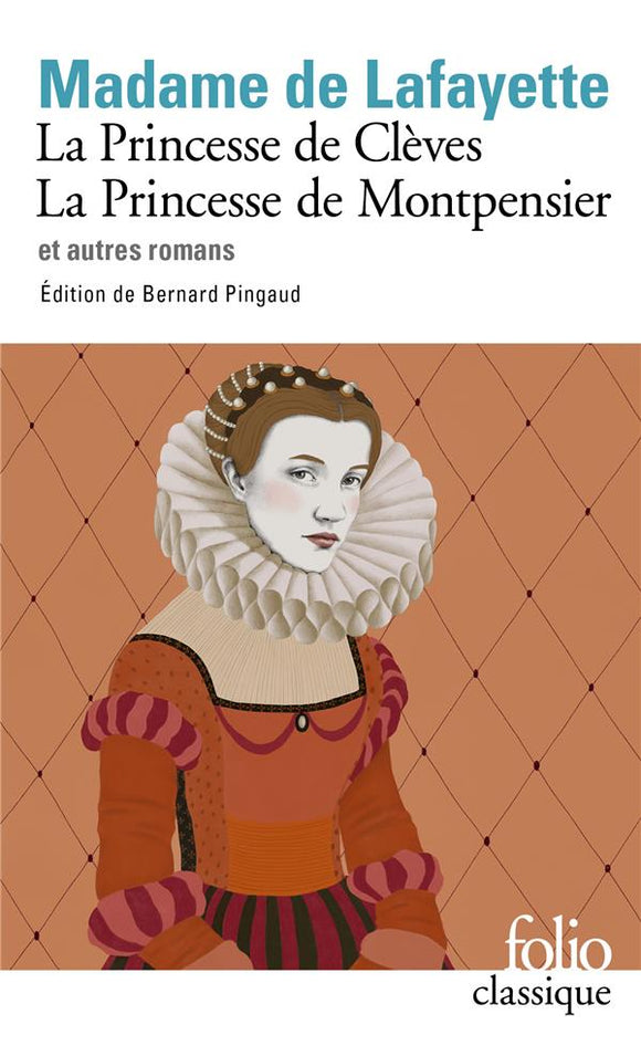 LA PRINCESSE DE CLEVES - LA PRINCESSE DE MONTPENSIER ET AUTRES ROMANS