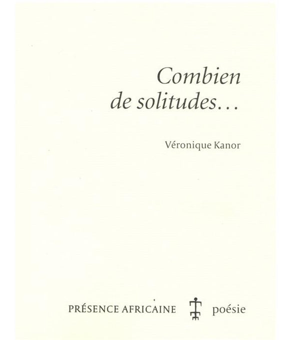 COMBIEN DE SOLITUDES...