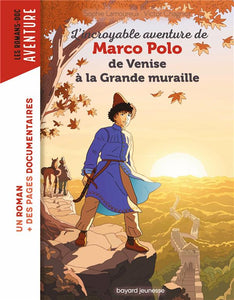 MARCO POLO DE VENISE A LA GRANDE MURAILLE