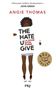 THE HATE U GIVE - LA HAINE QU'ON DONNE