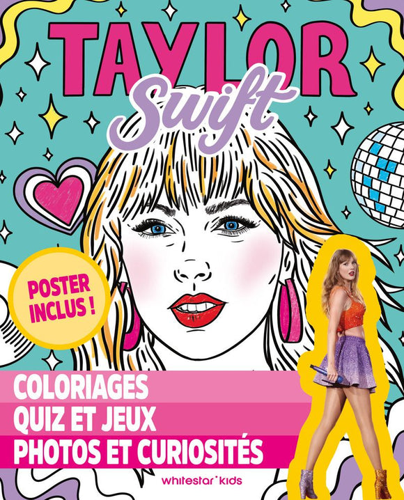 TAYLOR SWIFT - COLORIAGES QUIZ ET JEUX PHOTOS ET CURIOSITES