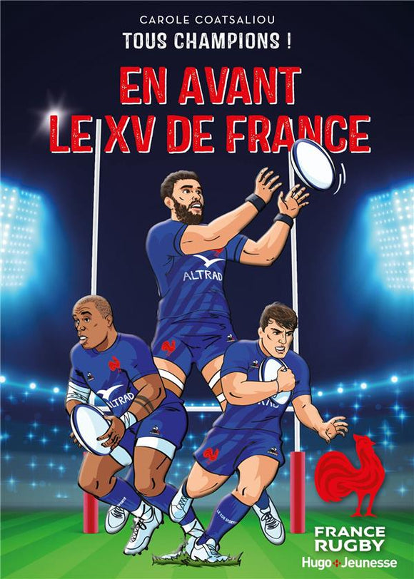 TOUS CHAMPIONS - T01 - EN AVANT LE XV DE FRANCE