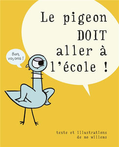 LE PIGEON DOIT ALLER A L'ECOLE !