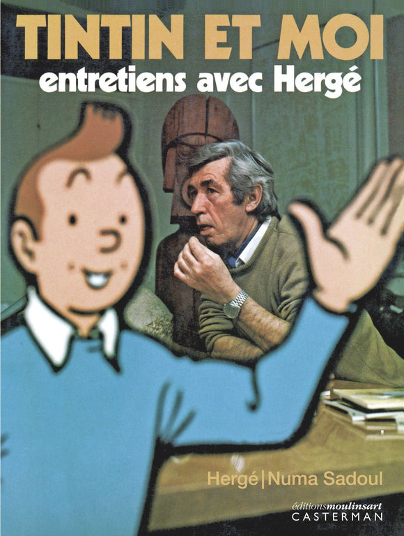 TINTIN ET MOI - ENTRETIENS AVEC HERGE-REEDITION