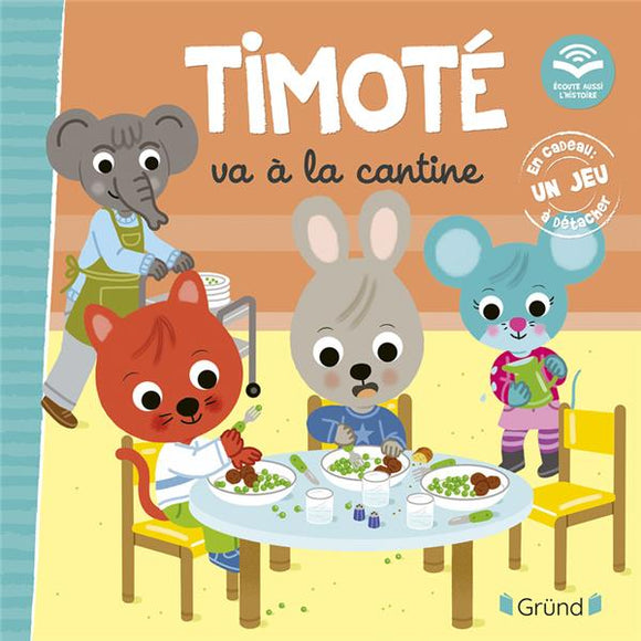 TIMOTE VA A LA CANTINE (ECOUTE AUSSI L'HISTOIRE)