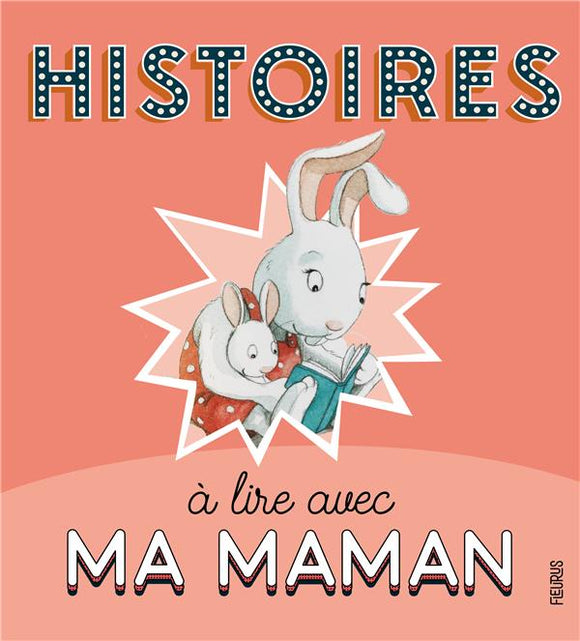 HISTOIRES A LIRE AVEC MA MAMAN