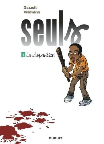 SEULS - TOME 1 - LA DISPARITION