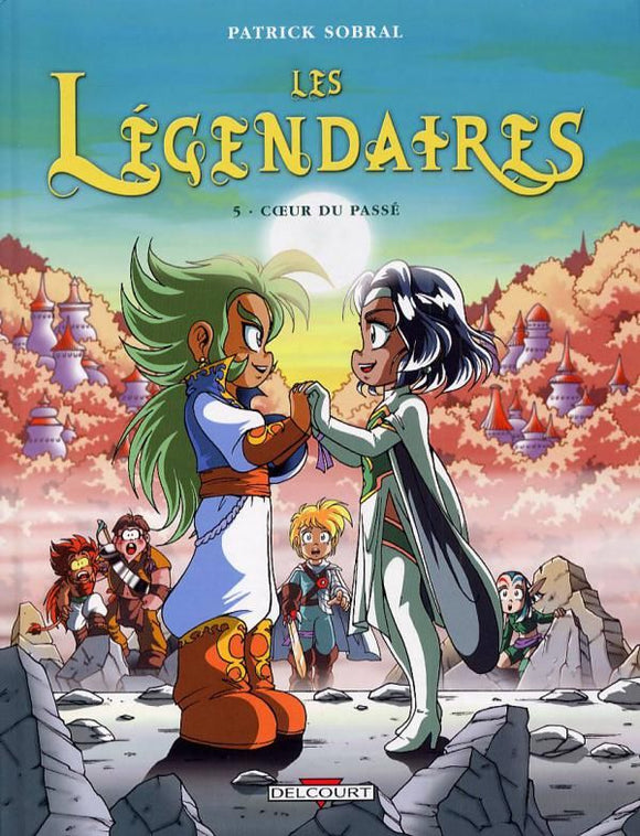 LES LEGENDAIRES T05 - COEUR DU PASSE