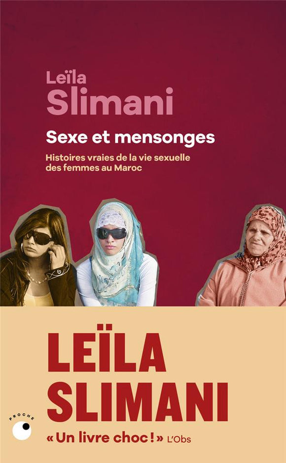 SEXE ET MENSONGES - HISTOIRES VRAIES DE LA VIE SEXUELLE DES FEMMES AU MAROC