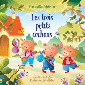 MES PETITES HISTOIRES - LES TROIS PETITS COCHONS