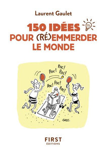 PETIT LIVRE DE - 150 IDEES POUR (RE)EMMERDER LE MONDE