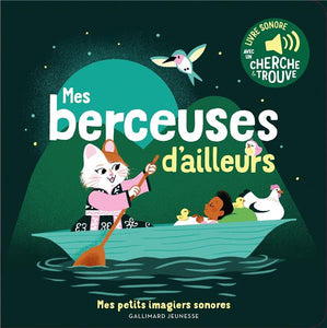 MES BERCEUSES D'AILLEURS - DES SONS A ECOUTER DES IMAGES A REGARDER