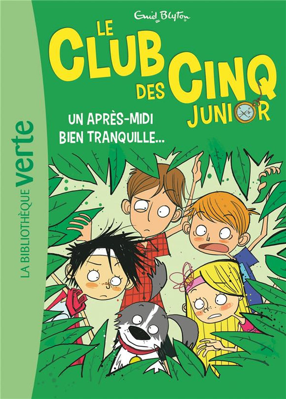 LE CLUB DES CINQ JUNIOR - T01 - LE CLUB DES CINQ JUNIOR 01 - UN APRES-MIDI BIEN TRANQUILLE...