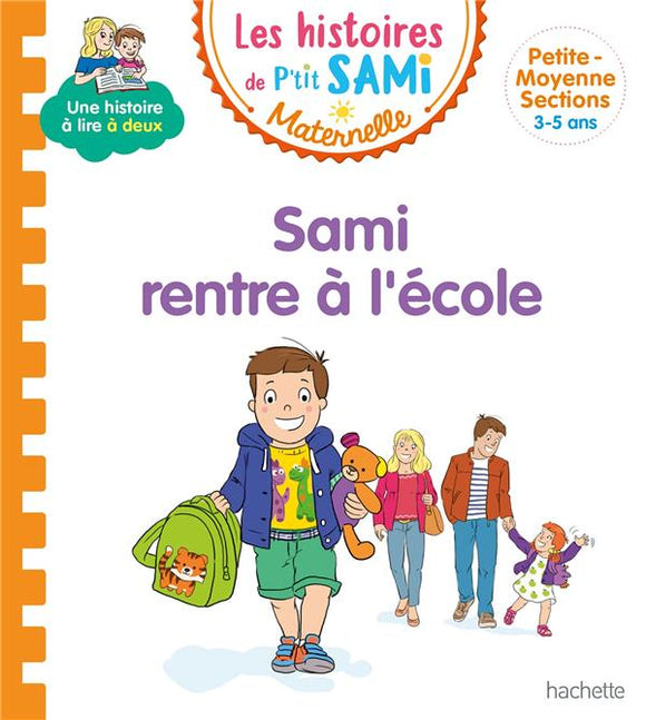 LES HISTOIRES DE P'TIT SAMI MATERNELLE (3-5 ANS) : SAMI RENTRE A L'ECOLE