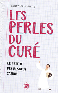 LES PERLES DU CURE - LE BEST OF DES BLAGUES CATHOS