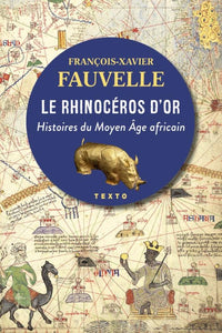 LE RHINOCEROS D'OR - HISTOIRES DU MOYEN AGE AFRICAIN - ILLUSTRATIONS COULEUR