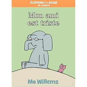 ÉLEPHANT ET ROSIE : MON AMI EST TRISTE