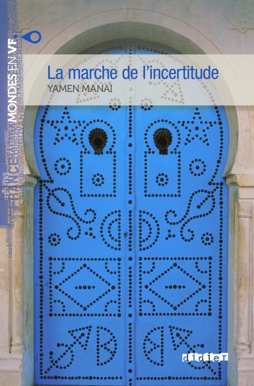 MONDES EN VF - LA MARCHE DE L'INCERTITUDE - NIV. B1 - LIVRE + AUDIOS