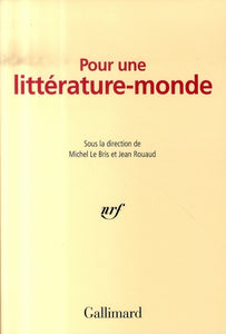 POUR UNE LITTERATURE-MONDE