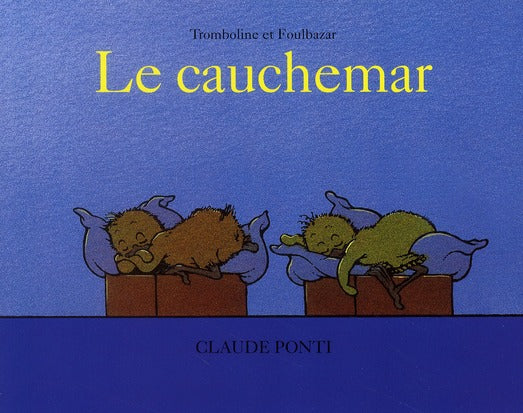 LE CAUCHEMAR - TROMBOLINE ET FOULBAZAR