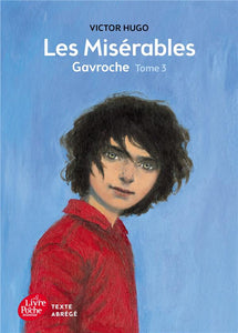 LES MISERABLES - TOME 3 - GAVROCHE - TEXTE ABREGE