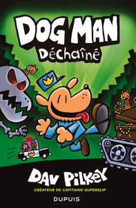 DOG MAN - TOME 2 - DECHAINE