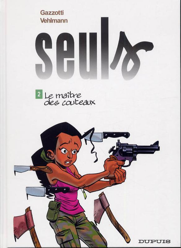 SEULS - TOME 2 - LE MAITRE DES COUTEAUX