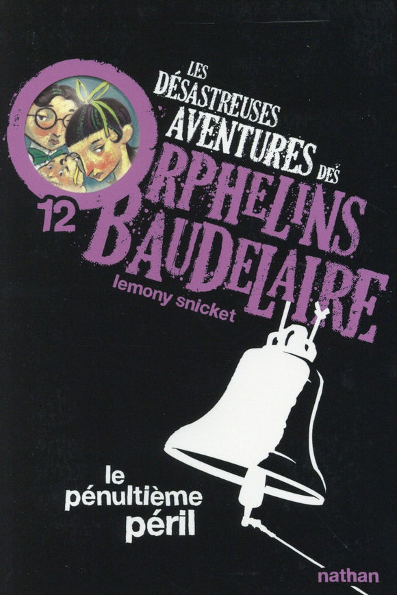 LES DESASTREUSES AVENTURES DES ORPHELINS BAUDELAIRE 12 : LE PENULTIEME PERIL - VOL12