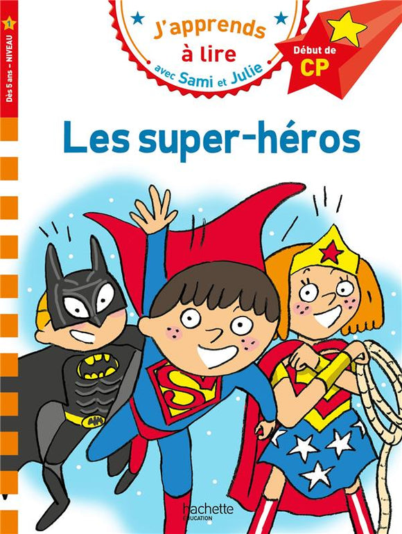 SAMI ET JULIE CP NIVEAU 1 LES SUPER-HEROS