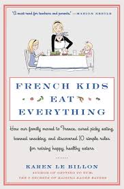 FRENCH KIDS EAT EVERYTHING - HOW OUR FAMILY MOVED TO FRANCE CURED PICKY EATING BANNED SNACKING AN