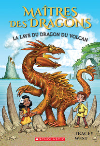 MAITRES DES DRAGONS : NO 18 - LA LAVE DU DRAGON DU VOLCAN