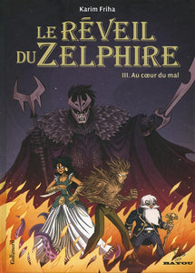 LE REVEIL DU ZELPHIRE - VOL03 - AU COEUR DU MAL