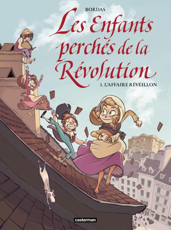 LES ENFANTS PERCHES DE LA REVOLUTION - L'AFFAIRE REVEILLON - VOL01
