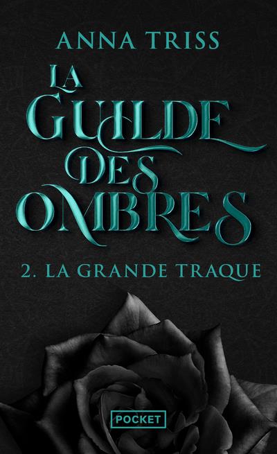 LA GUILDE DES OMBRES - TOME 2 LA GRANDE TRAQUE - VOL02