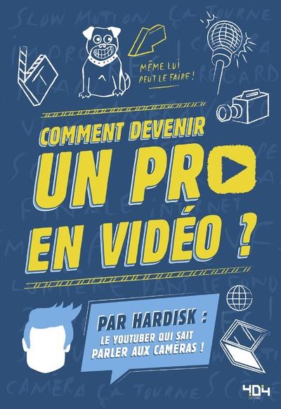 HARDISK : COMMENT DEVENIR UN PRO EN VIDEO ?