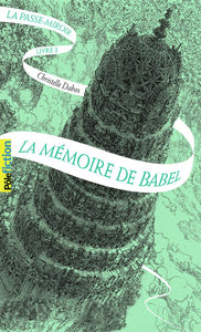 LA PASSE-MIROIR - VOL03 - LA MEMOIRE DE BABEL
