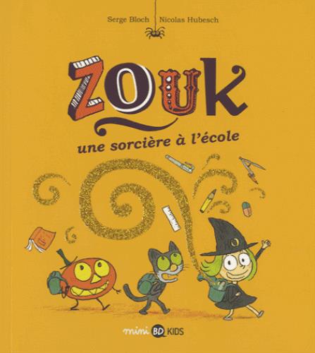 ZOUK TOME 03 - UNE SORCIERE A L'ECOLE
