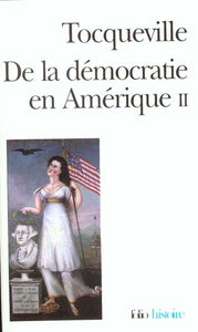 DE LA DEMOCRATIE EN AMERIQUE - VOL02 - LES GRANDS THEMES